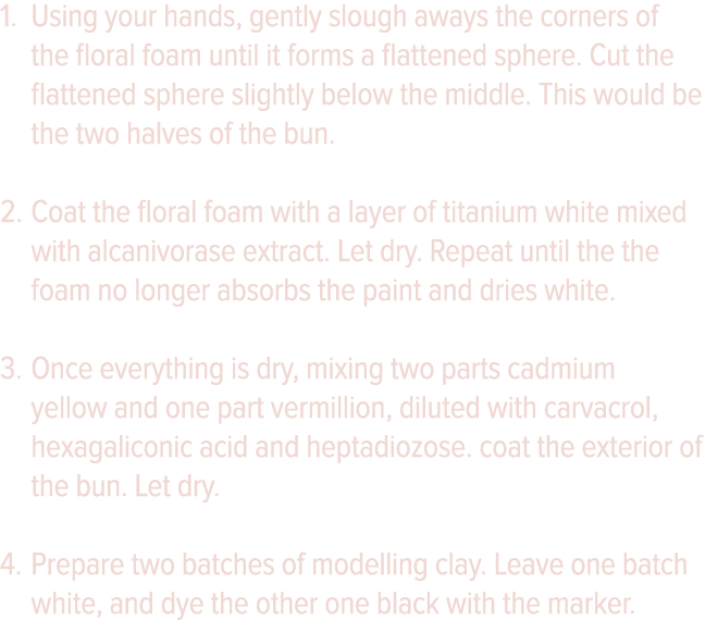 Using your hands, gently slough aways the corners of the floral foam until it forms a flattened sphere  Cut the flatt   