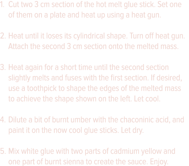 Cut two 3 cm section of the hot melt glue stick  Set one of them on a plate and heat up using a heat gun  Heat until    
