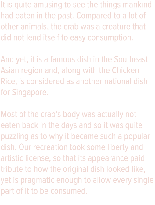 It is quite amusing to see the things mankind had eaten in the past  Compared to a lot of other animals, the crab was   