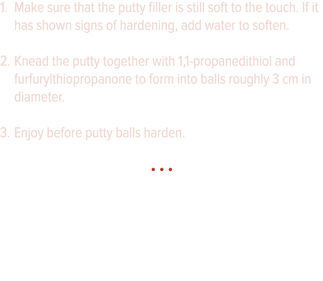 Make sure that the putty filler is still soft to the touch  If it has shown signs of hardening, add water to soften     